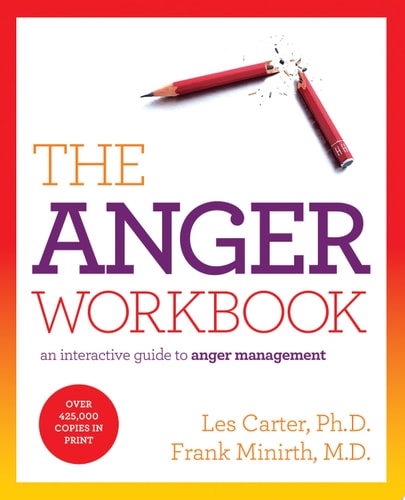 The Anger Workbook An Interactive Guide to Anger Management