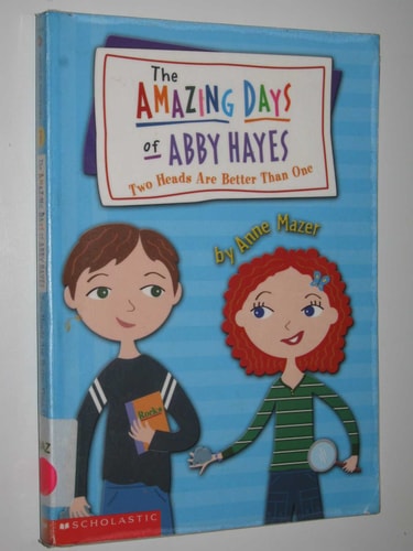 Two Heads Are Better Than One (The Amazing Days Of Abby Hayes, No. 7)
