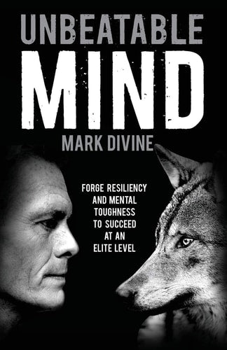 Unbeatable Mind: Forge Resiliency and Mental Toughness to Succeed at an Elite Level