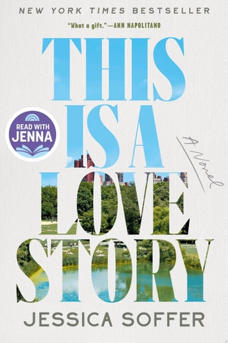 This Is a Love Story: A Read with Jenna Pick A Novel