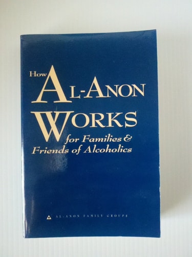 How Al-Anon Works for Families & Friends of Alcoholics by Al-Anon Family Groups (2008) Paperback
