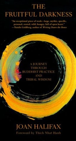 The Fruitful Darkness: A Journey Through Buddhist Practice and Tribal Wisdom