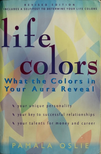 Life Colors: What the Colors in Your Aura Reveal