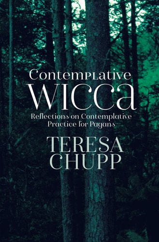 Contemplative Wicca: Reflections on Contemplative Practice for Pagans