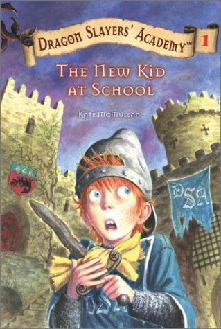 The New Kid at School (Dragon Slayers' Academy, No. 1)
