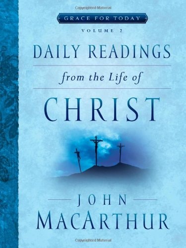 Daily Readings from the Life of Christ