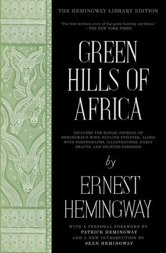 Green Hills of Africa The Hemingway Library Edition