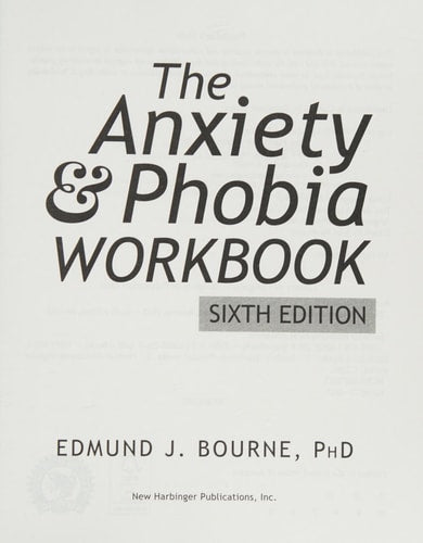 The Anxiety & Phobia Workbook