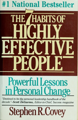The 7 Habits of Highly Effective People Powerful Lessons in Personal Change