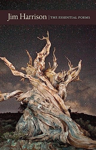Jim Harrison The Essential Poems