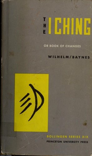 The I Ching Or Book of Changes