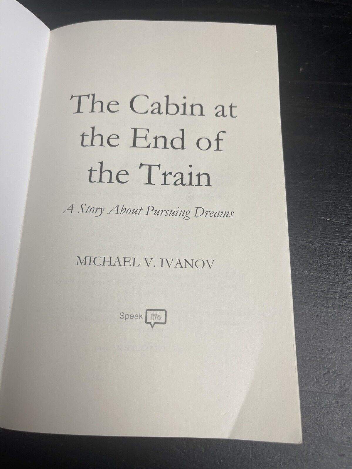 The Cabin at the End of the Train: A Story About Pursuing Dreams by Ivanov: Used