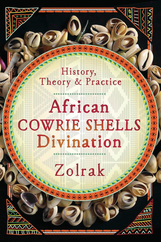 African Cowrie Shells Divination: History, Theory & Practice