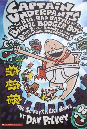 Captain Underpants and the Big, Bad Battle of the Bionic Booger Boy, Part 2