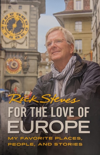 For the Love of Europe: My Favorite Places, People, and Stories (Rick Steves)