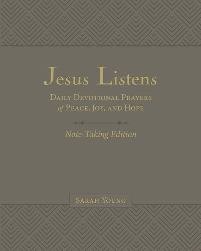 Jesus Listens Note-Taking Edition with Full Scriptures Daily Devotional Prayers of Peace, Joy, and Hope [Gray]