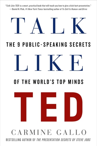 Talk Like TED The 9 Public-Speaking Secrets of the World's Top Minds