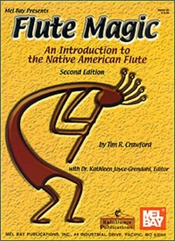 Flute Magic An Introduction to the Native American Flute