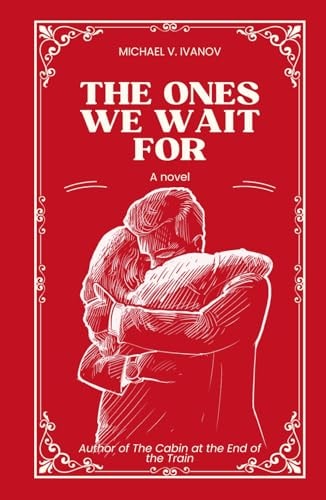 The Ones We Wait For: A Novel