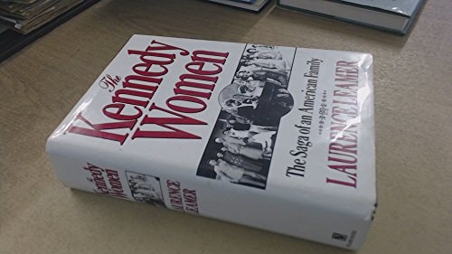 The Kennedy Women: The Saga of an American Family