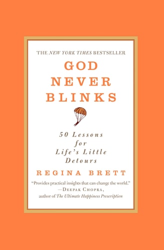 God Never Blinks 50 Lessons for Life's Little Detours