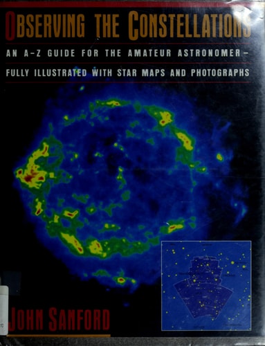 Observing the Constellations: An A-Z Guide for the Amateur Astronomer