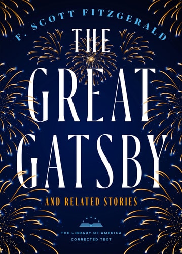 The Great Gatsby and Related Stories [Deckle Edge Paper] The Library of America Corrected Text