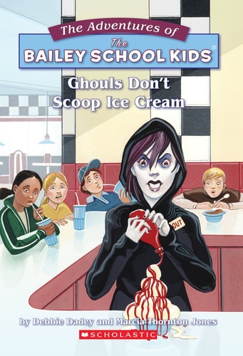 Ghouls Don't Scoop Ice Cream (The Adventures of the Bailey School Kids, #31)