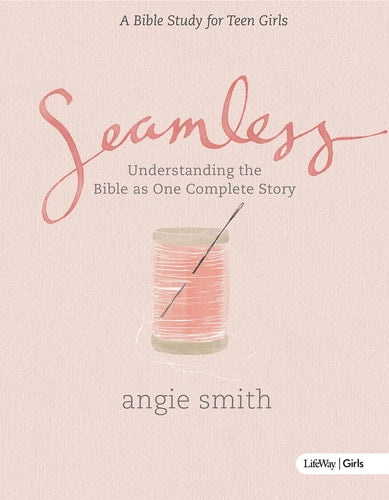 Seamless - Teen Girls Bible Study Book