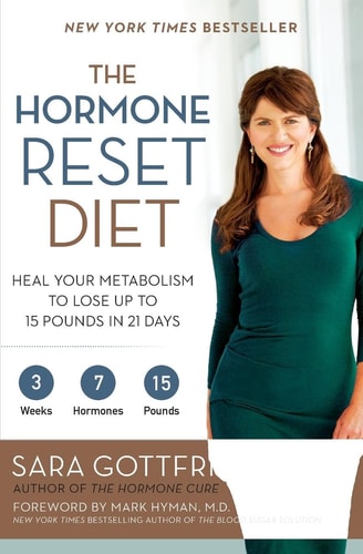 The Hormone Reset Diet Heal Your Metabolism to Lose Up to 15 Pounds in 21 Days