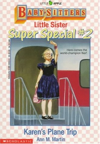 Karen's Plane Trip (Baby-Sitters Little Sister Super Special, No. 2)