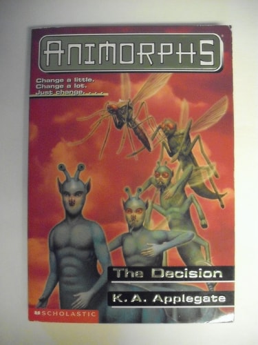 The Decision (Animorphs, No. 18)
