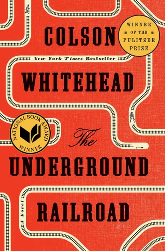 The Underground Railroad (Pulitzer Prize Winner) (National Book Award Winner) (Oprah's Book Club) A Novel