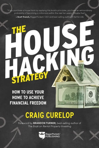 The House Hacking Strategy How to Use Your Home to Achieve Financial Freedom