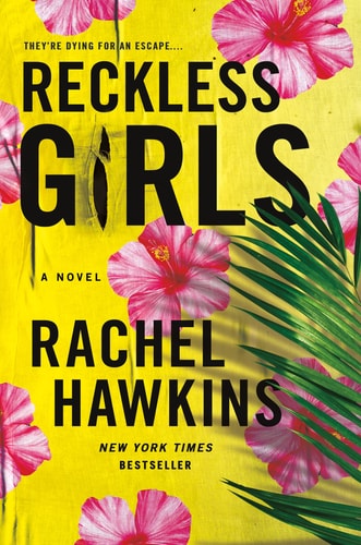 Reckless Girls A Novel