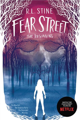 Fear Street The Beginning The New Girl; The Surprise Party; The Overnight; Missing