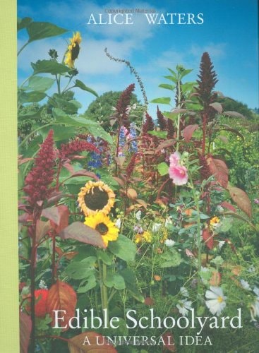 Edible Schoolyard: A Universal Idea