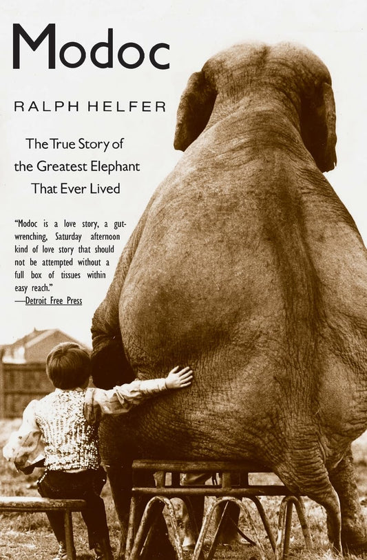 Modoc: The True Story of the Greatest Elephant That Ever Lived