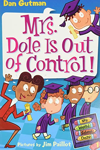 My Weird School Daze #1: Mrs. Dole Is Out of Control!