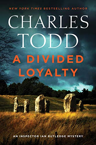 A Divided Loyalty: A Novel (Inspector Ian Rutledge Mysteries, 22)