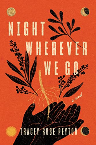 Night Wherever We Go: A Novel