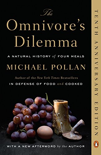 OMNIVORES DILEMMA : NATURAL HISTORY OF FOUR MEALS