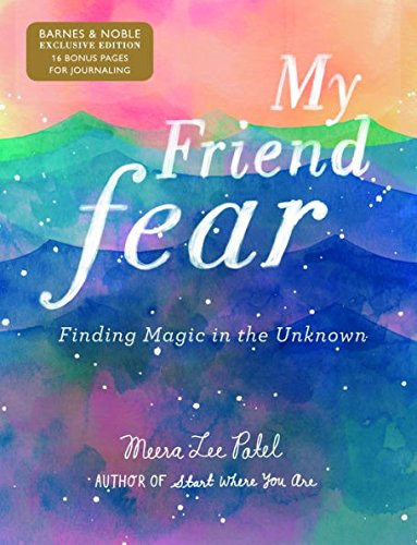 My Friend Fear: Finding Magic in the Unknown (Exclusive Edition)