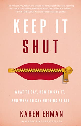 FULL SET : Book + DVD + Study Guide - Keep It Shut: What to Say, How to Say It, and When to Say Nothing at All Karen Ehman 2014