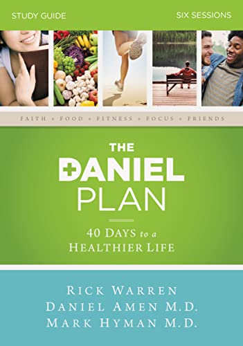The Daniel Plan Bible Study Guide: 40 Days to a Healthier Life