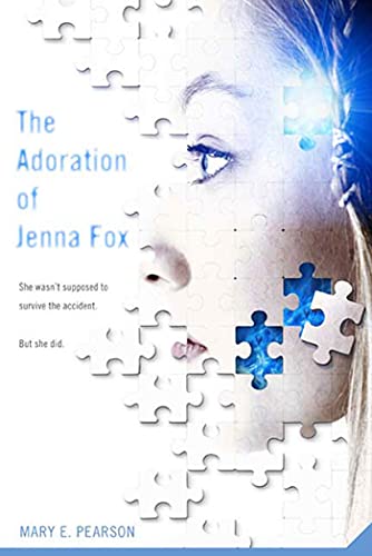 The Adoration of Jenna Fox (The Jenna Fox Chronicles, 1)