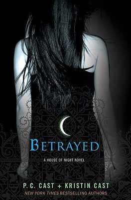 Betrayed: A House of Night Novel (House of Night Novels, 2)