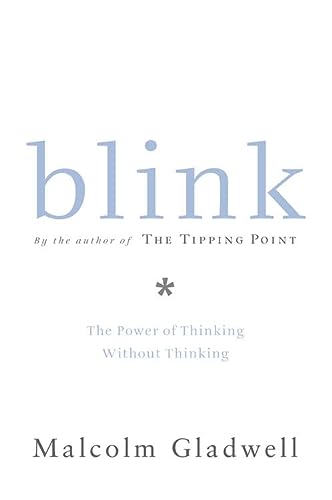 Blink: The Power of Thinking Without Thinking