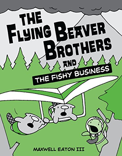 The Flying Beaver Brothers and the Fishy Business: (A Graphic Novel)