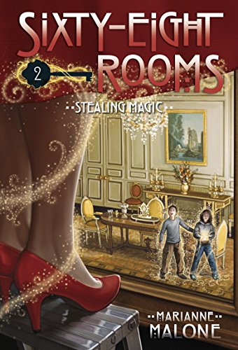 Stealing Magic: A Sixty-Eight Rooms Adventure (The Sixty-Eight Rooms Adventures)